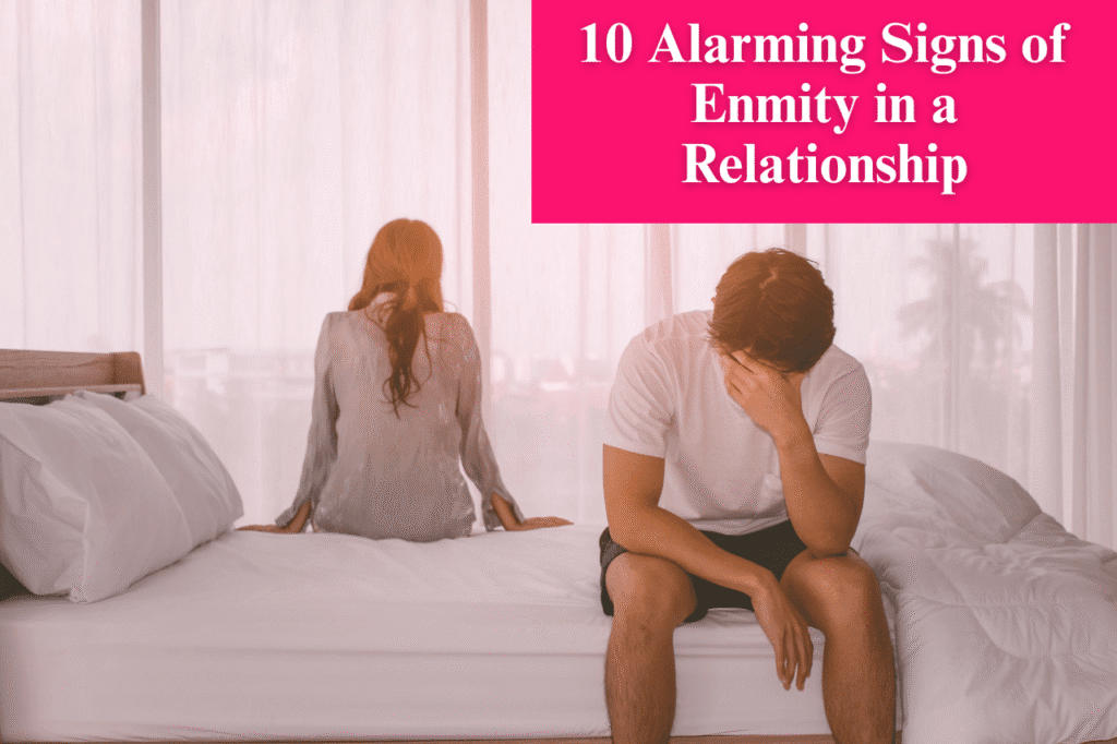 10 Alarming Signs of Enmity in a Relationship Psychology